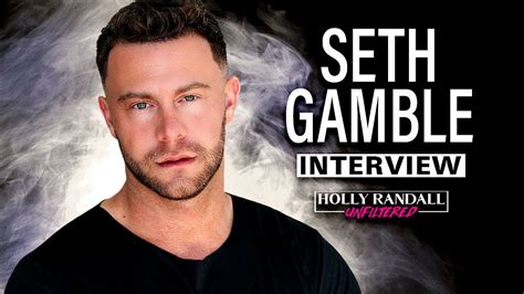 seth gambler|Seth Gamble: I Don’t Quit Until I Win Holly Randall Unfiltered.